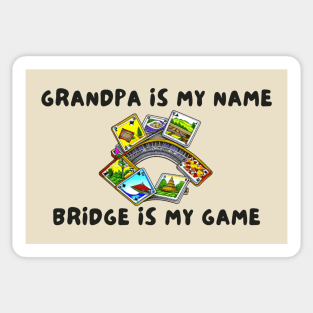 Grandpa is my name bridge is my game Sticker